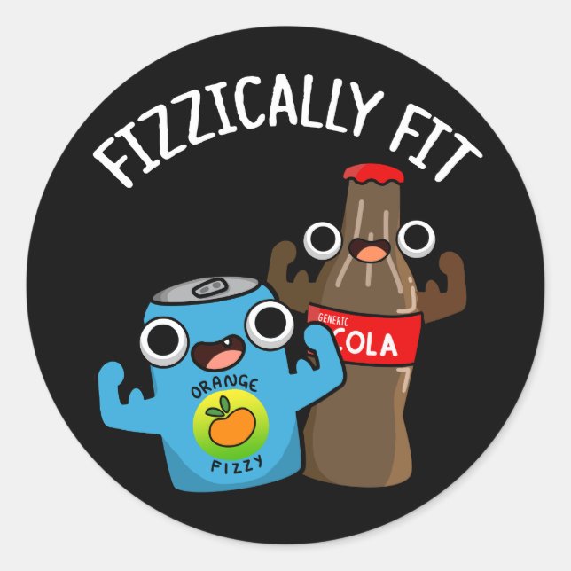 Fizzically Fit Funny Fizzy Cola Pun Dark BG Classic Round Sticker (Front)