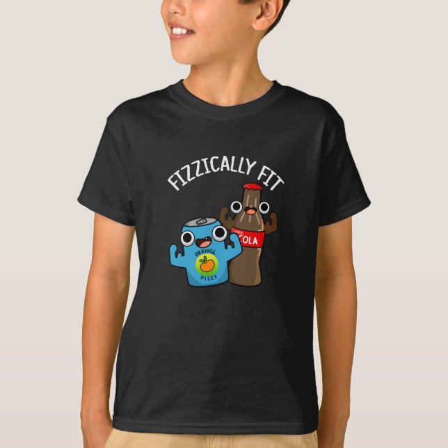 Fizzically Fit Funny Fizzy Cola Pun Dark BG T-Shirt (Front)