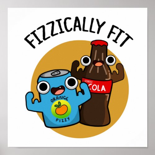 Fizzically Fit Funny Fizzy Cola Pun Poster