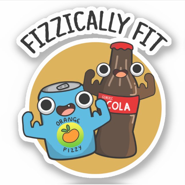 Fizzically Fit Funny Fizzy Cola Pun  Sticker (Front)