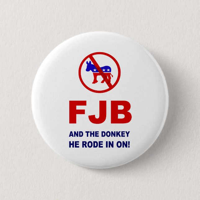 FJB and the donkey he rode in on! Button (Front)