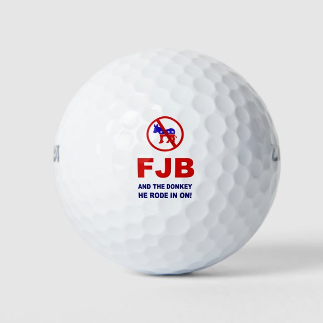 FJB and The Donkey He Rode In On! Golf Balls (Front)