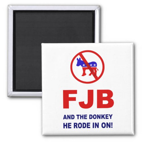 FJB and the donkey he rode in on Magnet