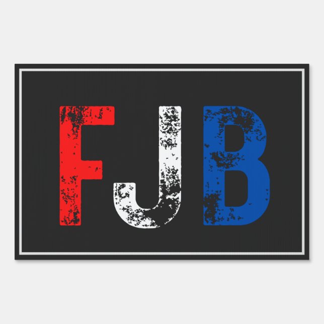 FJB Anti Joe Biden Patriotic Yard Sign (Front)