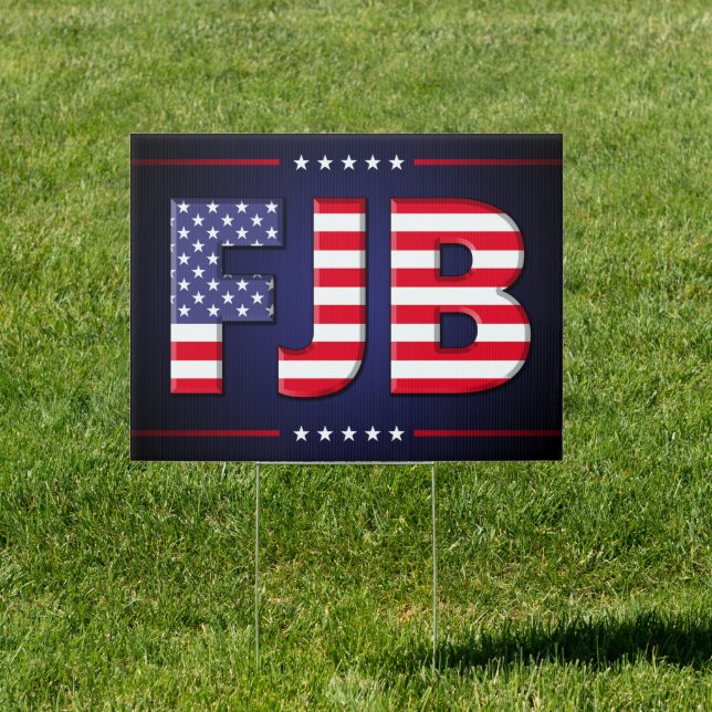FJB F Biden Trump 2024 election  Sign (Insitu)