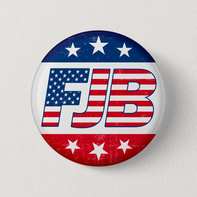 FJB F  joe Biden Pro Trump 2024 election  Button (Front)