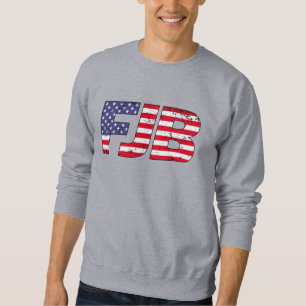 FJB joe Biden funny anti Biden Sweatshirt