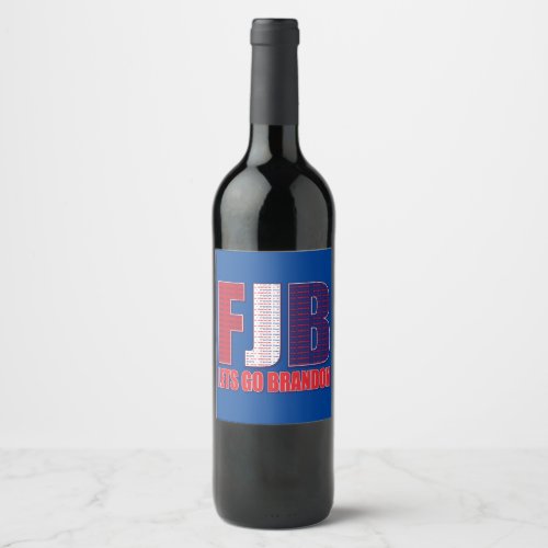 FJB Lets Go Brandon Wine Label