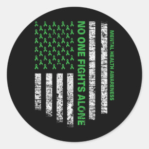 Flag Alone Mental Health Awareness No One Fights Classic Round Sticker