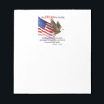 Flag & Eagle Donald J Trump Quote Notepad<br><div class="desc">The American Flag and a flying eagle accentuate Donald Trump's inspirational quote about dreaming big. The patriotic colors of red,  white and blue work well for the United States' 45th President's inspiring words.</div>