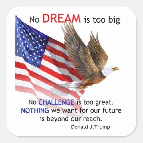 Flag  Eagle Donald J Trump Quote Square Sticker