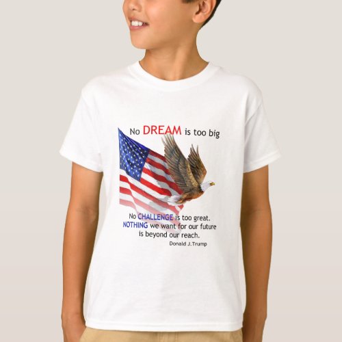 Flag  Eagle Donald J Trump Quote T_Shirt