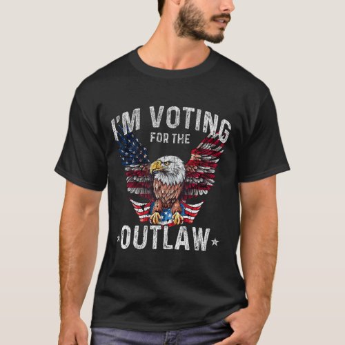 Flag Eagle Im Voting For The Outlaw Funny Pro Tru T_Shirt