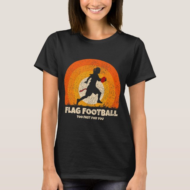Flag Football Girl Women Fast for you on Flag Foot T-Shirt (Front)