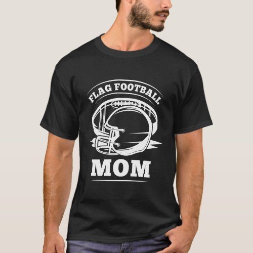 Flag Football Mom Fantasy Football Fan Gifts T_Shirt