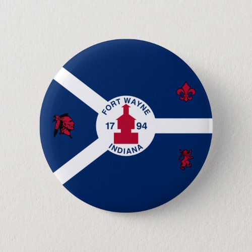 Flag Fort Wayne Indiana Pinback Button