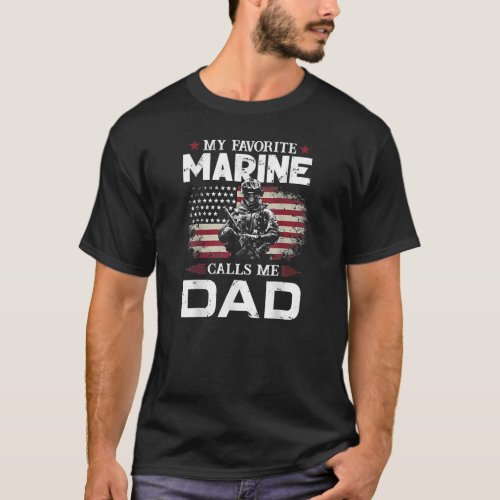 Flag My Favorite Marine Calls Me Dad Fathers Day T_Shirt