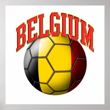 Flag Of Belgium Soccer Ball Poster by tjssportsmania at Zazzle