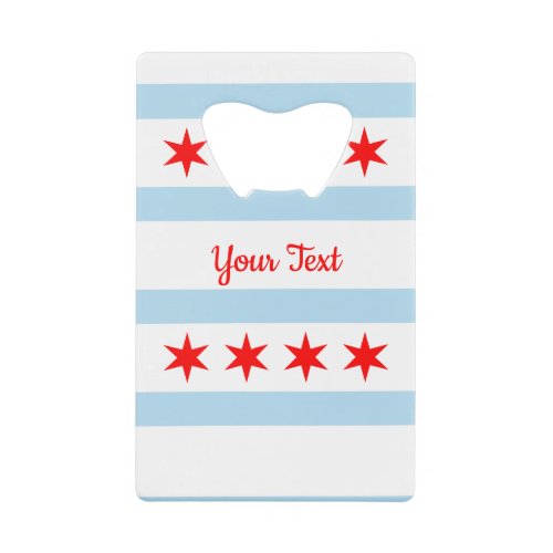 Flag of Chicago Illinois Credit Card Bottle Opene Credit Card Bottle Opener