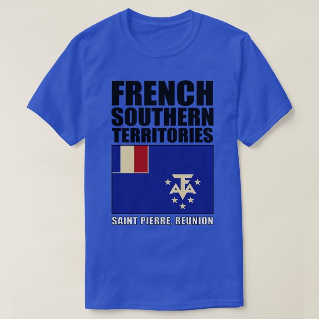 Flag of French Southern Territories T-Shirt (Design Front)