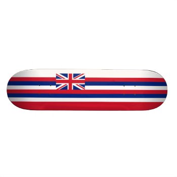 Flag Of Hawaii Skateboard Deck by Flagosity at Zazzle