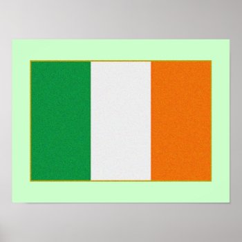 Flag Of Ireland - Irish Republic Tri-color Poster by Pot_of_Gold at Zazzle
