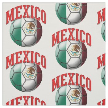 Flag Of Mexico Mexican Soccer Ball Pattern Fabric by tjssportsmania at Zazzle