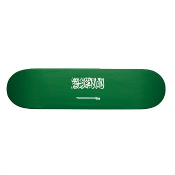 Flag Of Saudi Arabia Skateboard Deck by Flagosity at Zazzle