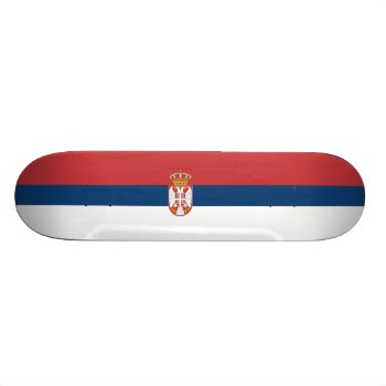 Flag Of Serbia Skateboard Deck by Flagosity at Zazzle