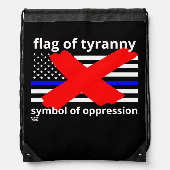 "FLAG OF TYRANNY" blue line flag police flag       Drawstring Bag (Front)