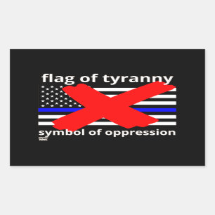 "FLAG OF TYRANNY" blue line flag police flag Rectangular Sticker