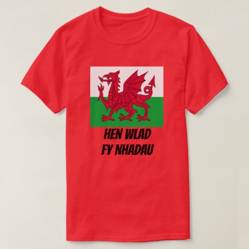 Flag of Wales and welsh text Hen Wlad Fy Nhadau T_Shirt