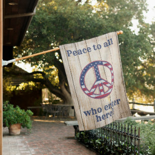 Flag Peace Sign - Peace to All Who Enter Here