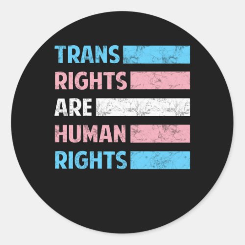 Flag Trans Rights Are Human Rights LGBT Community  Classic Round Sticker