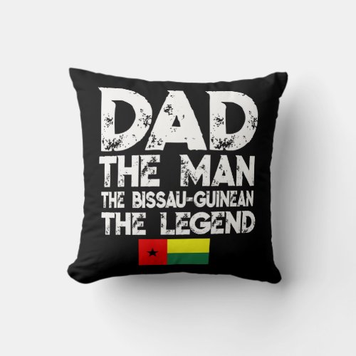 Flagcastle Dad The Bissau Guinean Legend Fathers Throw Pillow