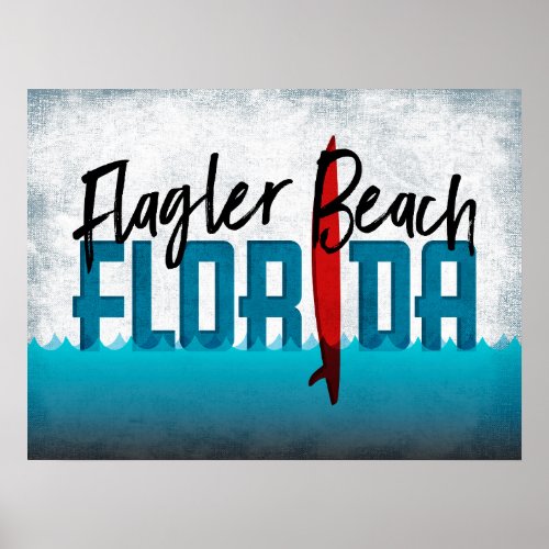 Flagler Beach Florida Surfboard Surfing Poster