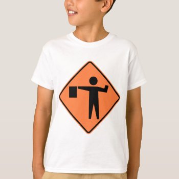 Flagman Ahead Highway Sign T-shirt by wesleyowns at Zazzle