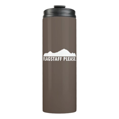 Flagstaff Arizona Please Thermal Tumbler