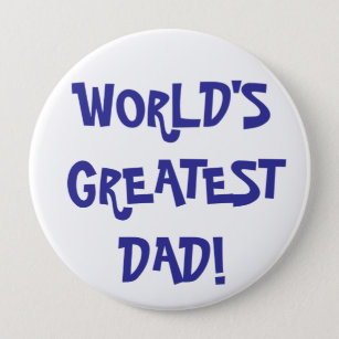 Flair - "WORLD'S GREATEST DAD!" Button