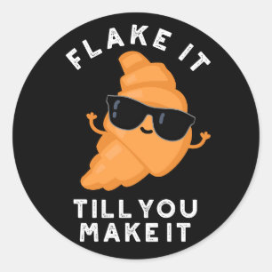 Flake It Till You Make It Funny Pastry Pun Dark BG Classic Round Sticker