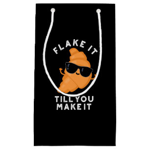 Flake It Till You Make It Funny Pastry Pun Dark BG Small Gift Bag
