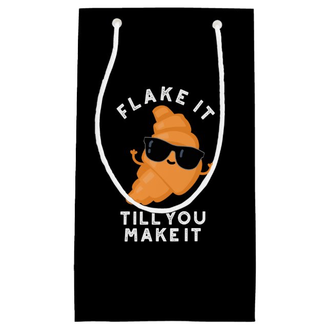 Flake It Till You Make It Funny Pastry Pun Dark BG Small Gift Bag (Front)