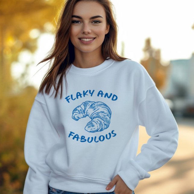 Flaky and Fabulous French Croissant Sweatshirt (Creator Uploaded)