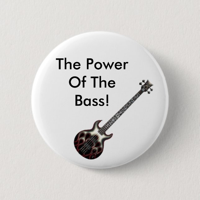 Flame_Bass, The Power Of The Bass! Pinback Button (Front)