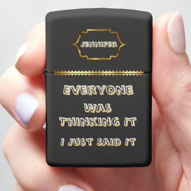 Flame igniter with a witty saying in hand zippo lighter (In Hand)