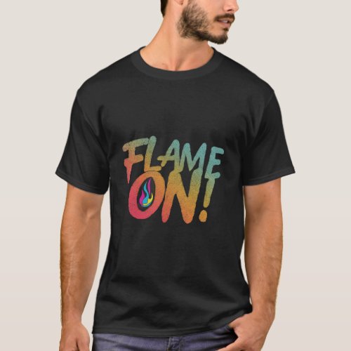 Flame On T_Shirt