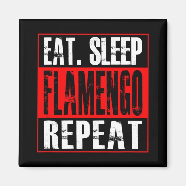 Flamengo Soccer - Camisa Eat Sleep Flamengo Repeat Magnet (Front)