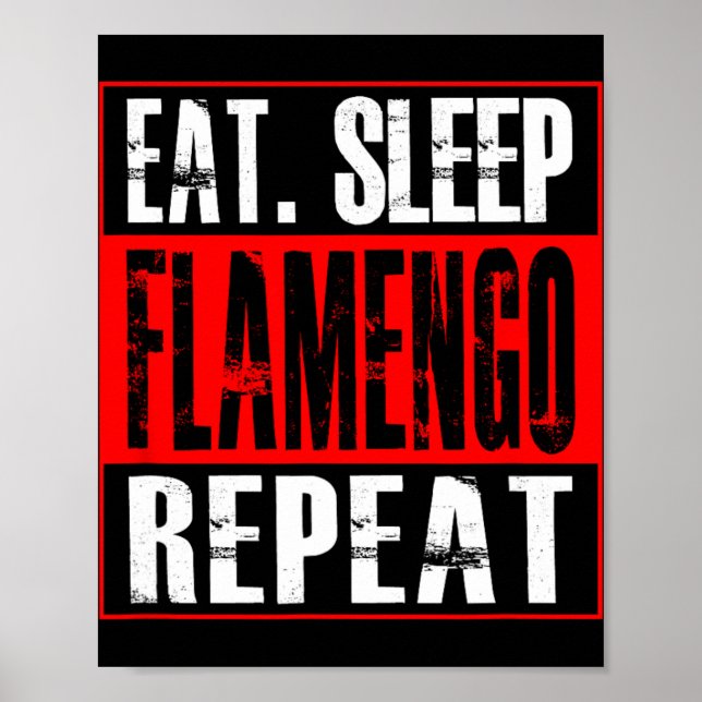 Flamengo Soccer - Camisa Eat Sleep Flamengo Repeat Poster (Front)