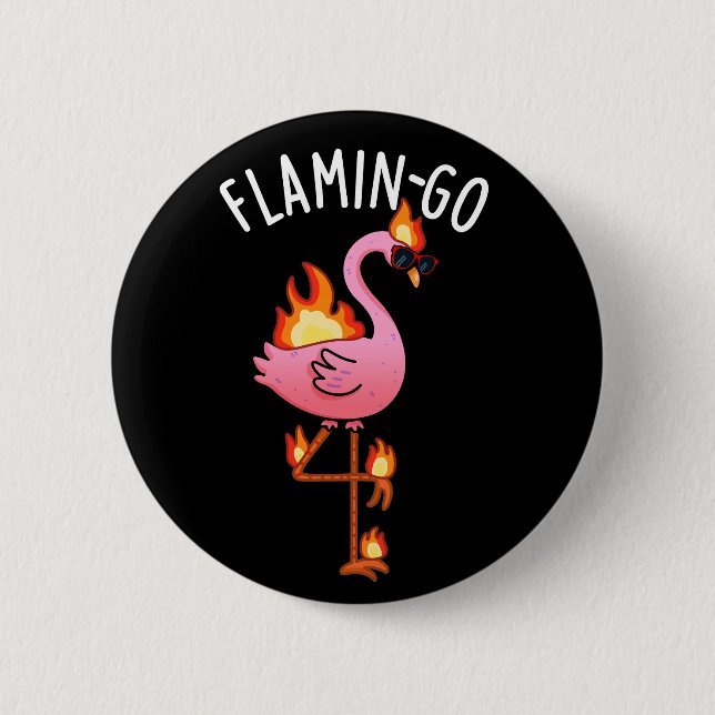 Flamin-go Funny Flamingo Pun Dark BG Button (Front)