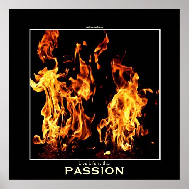 Flaming Fire Passion Motivational Photo Poster (Front)